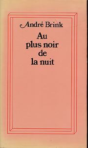 Au plus noir de la nuit, André Brink | 1976