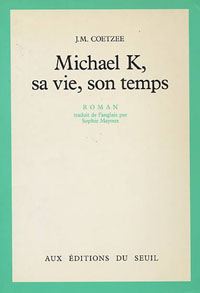 Michael K, sa vie son temps, J.M Coetzee | 1985